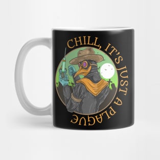 Chill, It's Just A Plague | Plague Doctor Mug